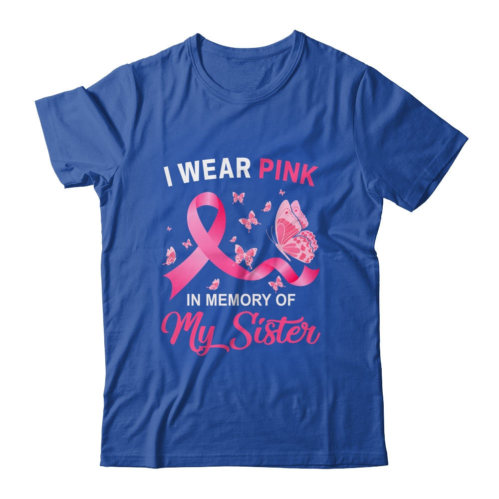 I Wear Pink In Memory Of My Sister Breast Cancer Awareness Butterflies Shirt & Hoodie | siriusteestore