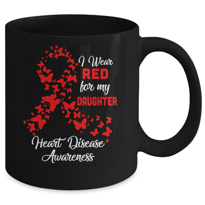 I Wear Red For My Daughter Heart Disease Awareness Mug | siriusteestore