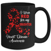 I Wear Red For My Daughter Heart Disease Awareness Mug | siriusteestore