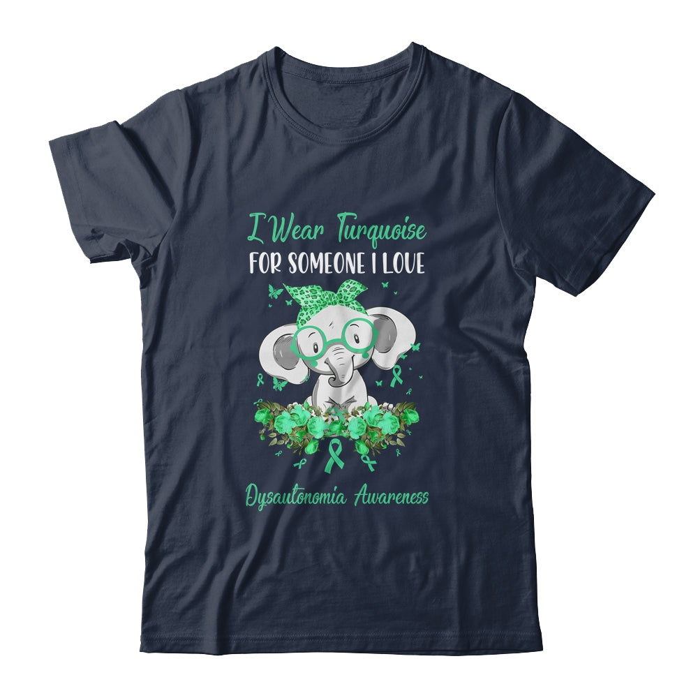 I Wear Turquoise For Dysautonomia Awareness Ribbon Elephant Shirt & Hoodie | siriusteestore