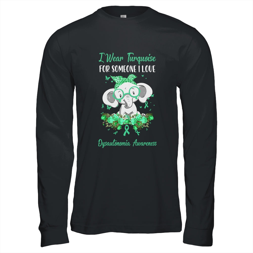 I Wear Turquoise For Dysautonomia Awareness Ribbon Elephant Shirt & Hoodie | siriusteestore