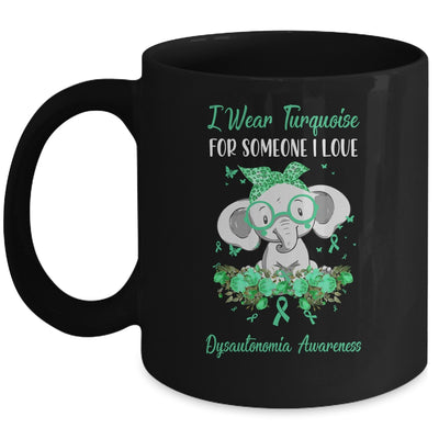 I Wear Turquoise For Dysautonomia Awareness Ribbon Elephant Mug | siriusteestore