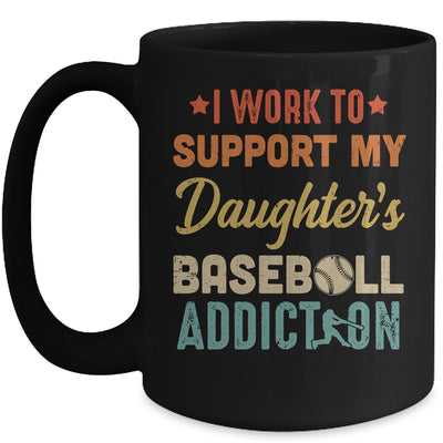 I Work To Support My Daughters Baseball Addiction Vintage Mug | siriusteestore