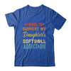 I Work To Support My Daughters Softball Addiction Vintage Shirt & Hoodie | siriusteestore