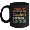 I Work To Support My Daughters Softball Addiction Vintage Mug | siriusteestore