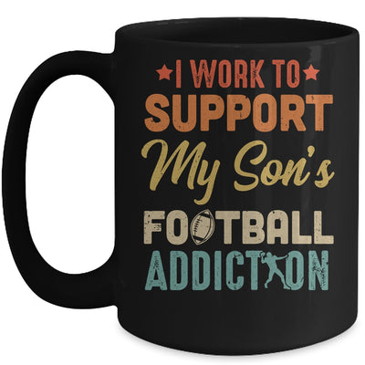 I Work To Support My Sons Football Addiction Vintage Mug | siriusteestore