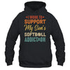 I Work To Support My Sons Softball Addiction Vintage Shirt & Hoodie | siriusteestore