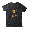 I Yam She's My Sweet Potato Thanksgiving Matching Couples Shirt & Hoodie | siriusteestore