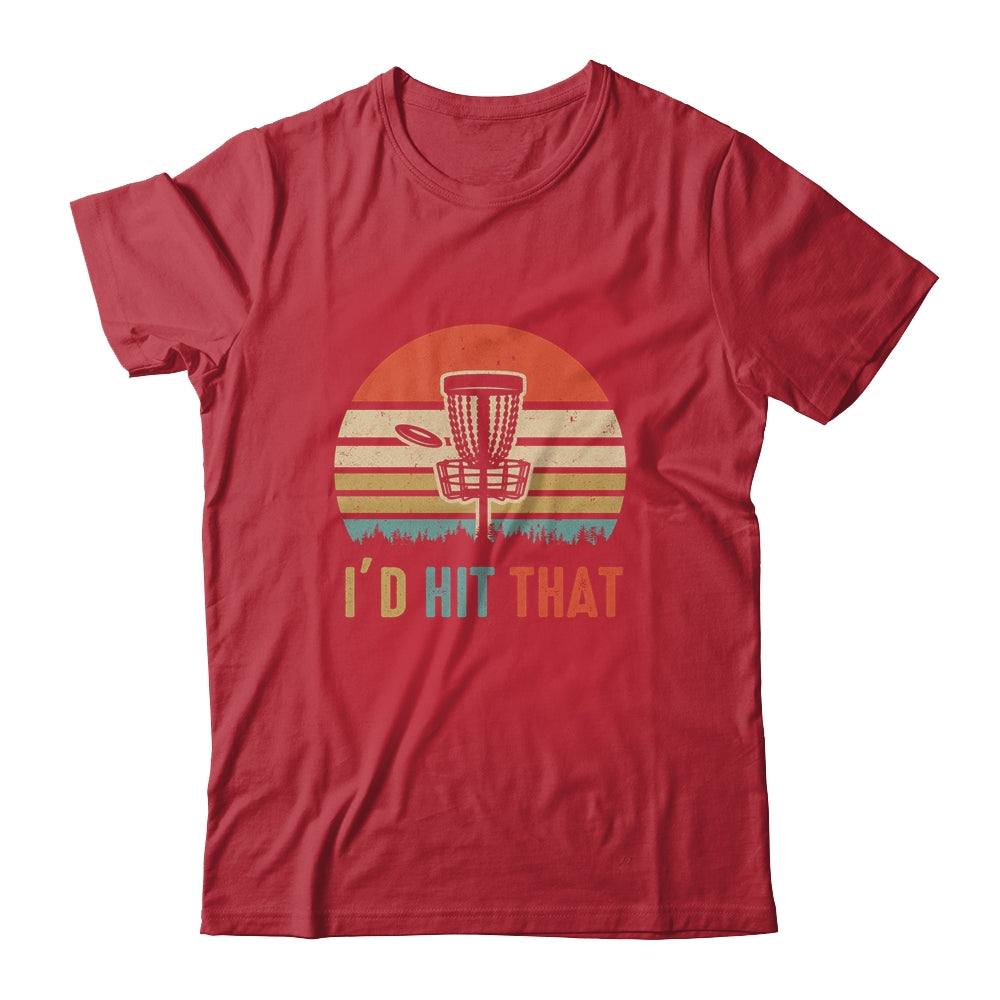 I'd Hit That Disc Golf Vintage Sunset Funny Father's Day Shirt & Hoodie | siriusteestore