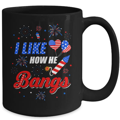 I like How He Bangs Fireworks Funny Couple 4th Of July Mug | siriusteestore