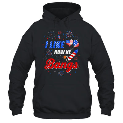 I like How He Bangs Fireworks Funny Couple 4th Of July Shirt & Tank Top | siriusteestore