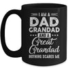 I'm A Dad Grandad And A Great Grandad Nothing Scares Me Mug | siriusteestore