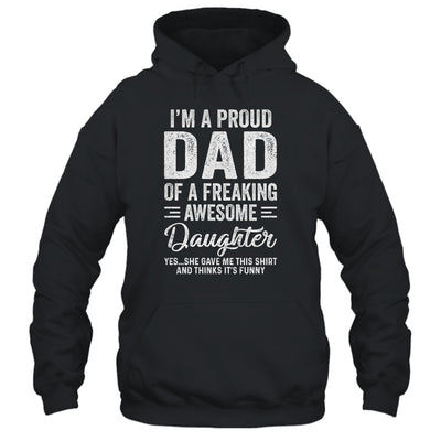 I'm A Dad Of An Awesome Daughter Fathers Day Shirt & Hoodie | siriusteestore
