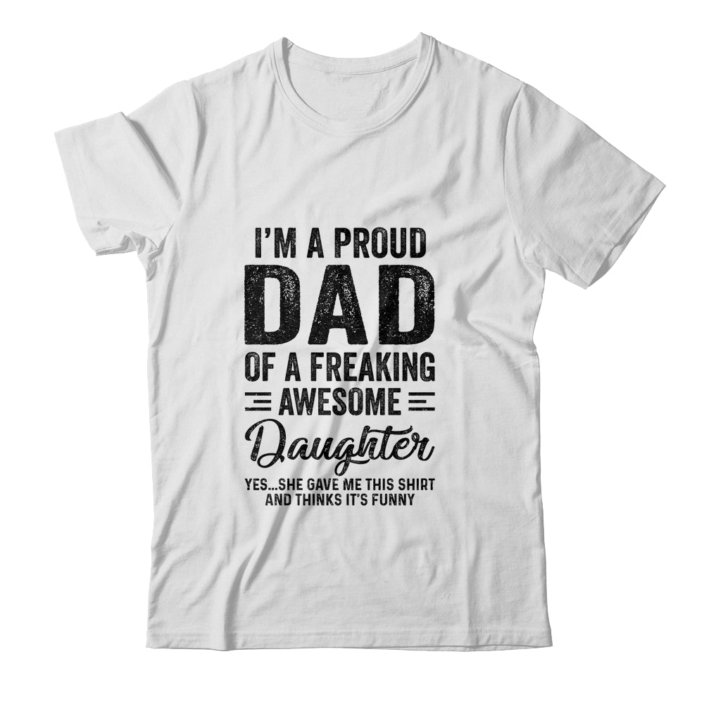 I'm A Dad Of An Awesome Daughter Funny Fathers Day Shirt & Hoodie | siriusteestore