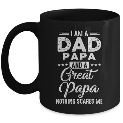 I'm A Dad Papa And A Great Papa Nothing Scares Me Mug | siriusteestore