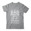 I'm A Dad Papaw And A Great Papaw Nothing Scares Me Shirt & Hoodie | siriusteestore