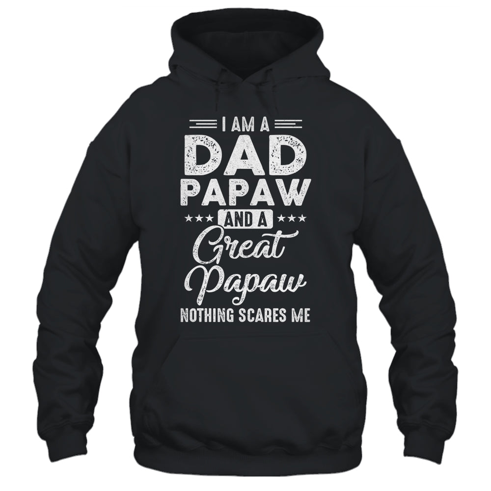 I'm A Dad Papaw And A Great Papaw Nothing Scares Me Shirt & Hoodie | siriusteestore
