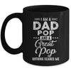 I'm A Dad Pop And A Great Pop Nothing Scares Me Mug | siriusteestore