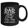 I'm A Dad Pop Pop And A Great Pop Pop Nothing Scares Me Mug | siriusteestore