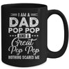 I'm A Dad Pop Pop And A Great Pop Pop Nothing Scares Me Mug | siriusteestore