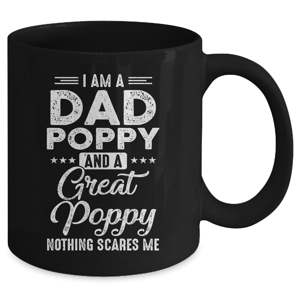 I'm A Dad Poppy And A Great Poppy Nothing Scares Me Mug | siriusteestore