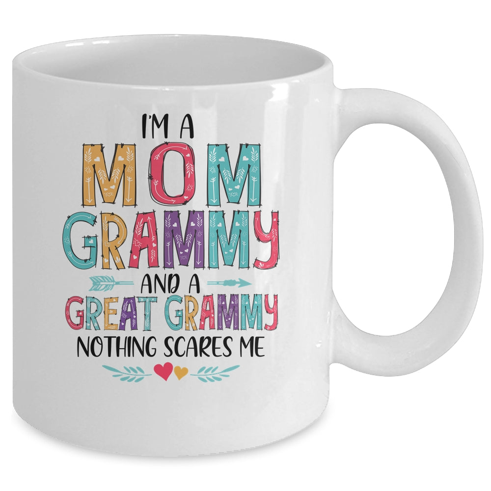 I'm A Mom Grammy And A Great Grandma Nothing Scares Me Mug | siriusteestore