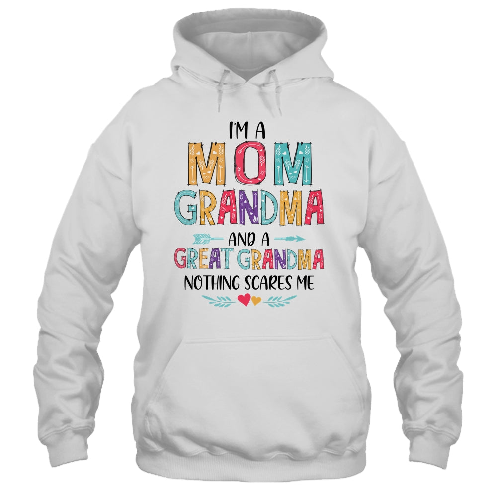 I'm A Mom Grandma And A Great Grandma Nothing Scares Me Shirt & Hoodie | siriusteestore