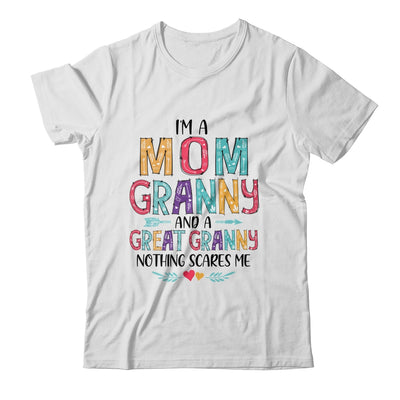 I'm A Mom Granny And A Great Grandma Nothing Scares Me Shirt & Hoodie | siriusteestore