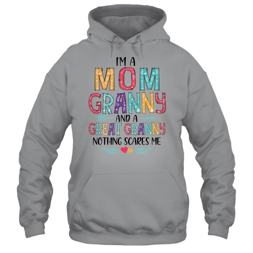 I'm A Mom Granny And A Great Grandma Nothing Scares Me Shirt & Hoodie | siriusteestore