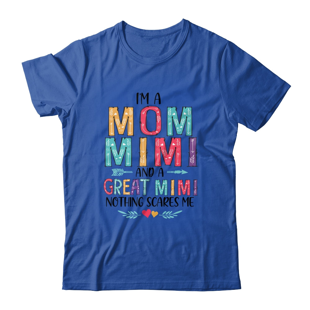 I'm A Mom Mimi And A Great Grandma Nothing Scares Me Shirt & Hoodie | siriusteestore
