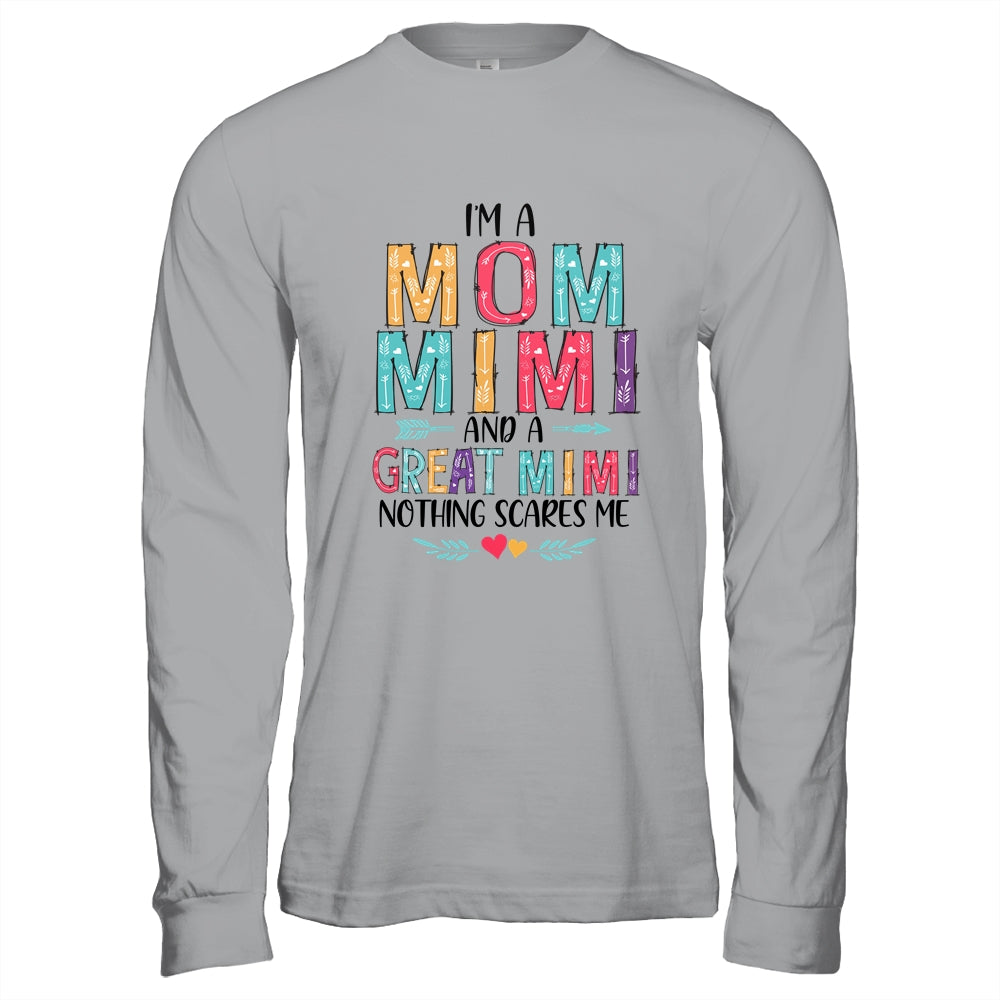 I'm A Mom Mimi And A Great Grandma Nothing Scares Me Shirt & Hoodie | siriusteestore