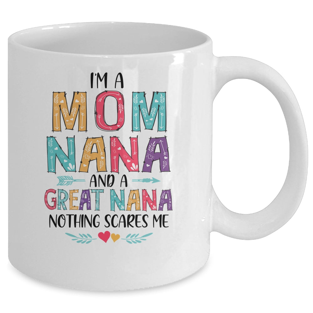 I'm A Mom Nana And A Great Grandma Nothing Scares Me Mug | siriusteestore