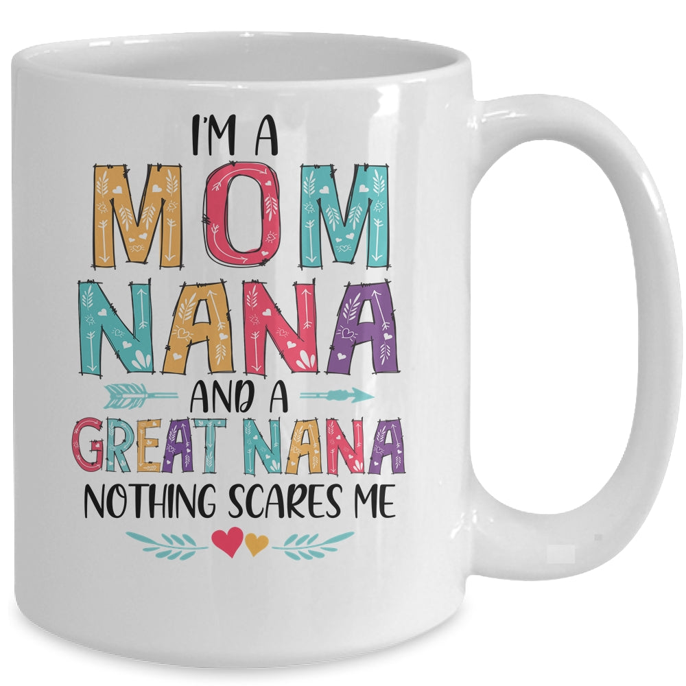 I'm A Mom Nana And A Great Grandma Nothing Scares Me Mug | siriusteestore