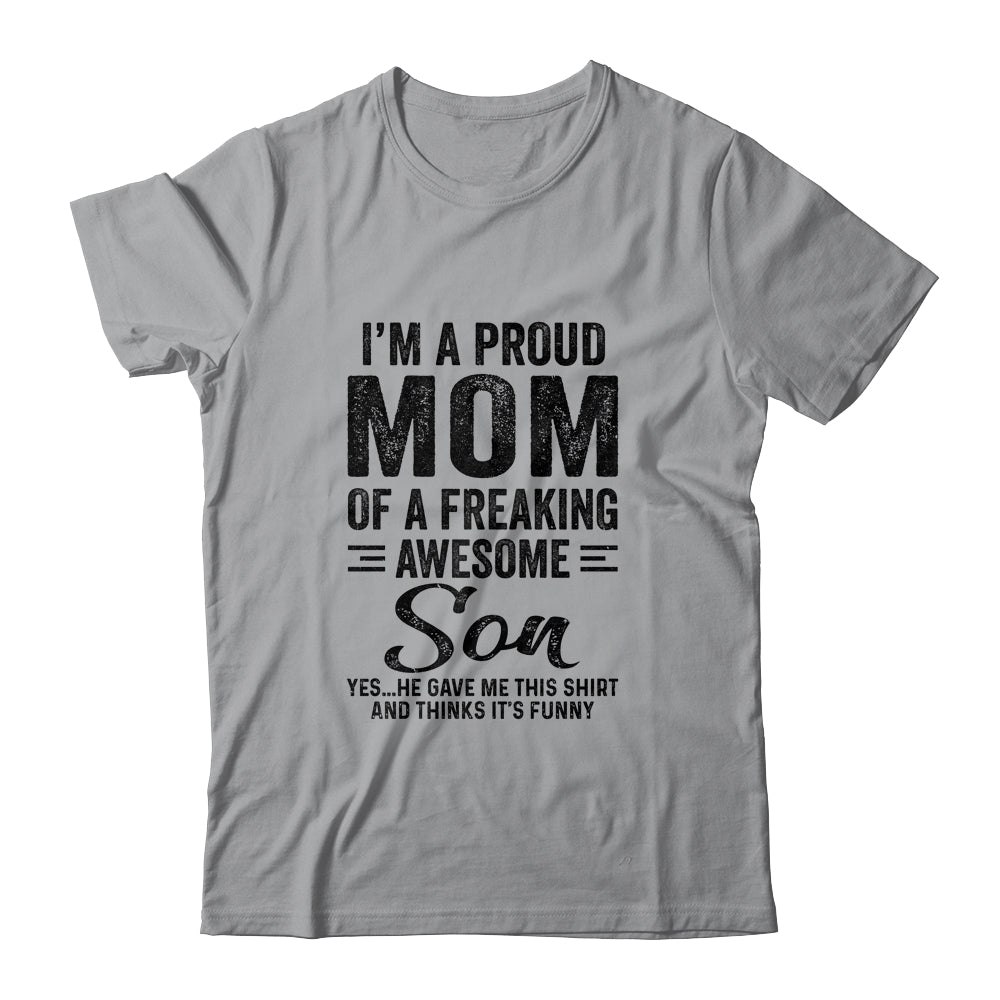 I'm A Mom Of An Awesome Son Funny Mothers Day Shirt & Hoodie | siriusteestore