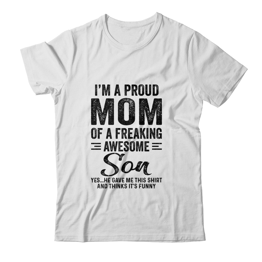 I'm A Mom Of An Awesome Son Funny Mothers Day Shirt & Hoodie | siriusteestore