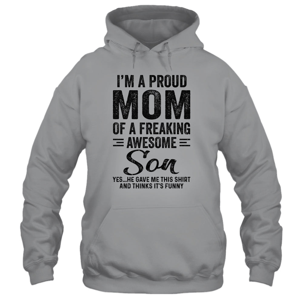 I'm A Mom Of An Awesome Son Funny Mothers Day Shirt & Hoodie | siriusteestore