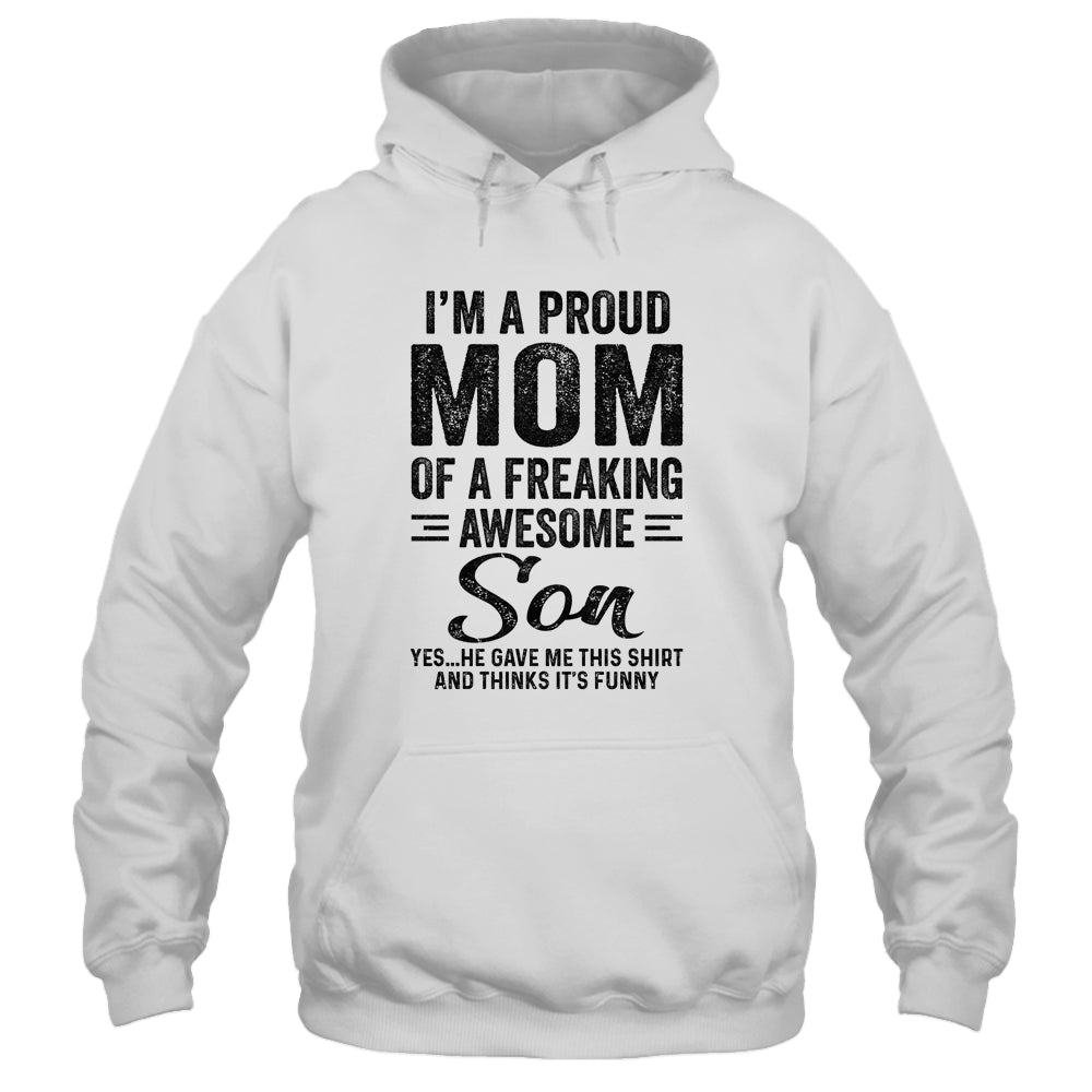 I'm A Mom Of An Awesome Son Funny Mothers Day Shirt & Hoodie | siriusteestore
