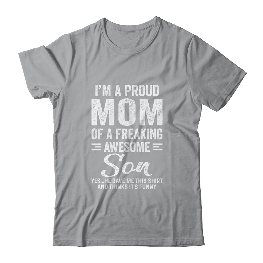 I'm A Mom Of An Awesome Son Mothers Day Shirt & Hoodie | siriusteestore