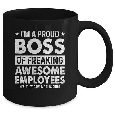 I'm A Proud Boss Of Freaking Awesome Employees Mug | siriusteestore