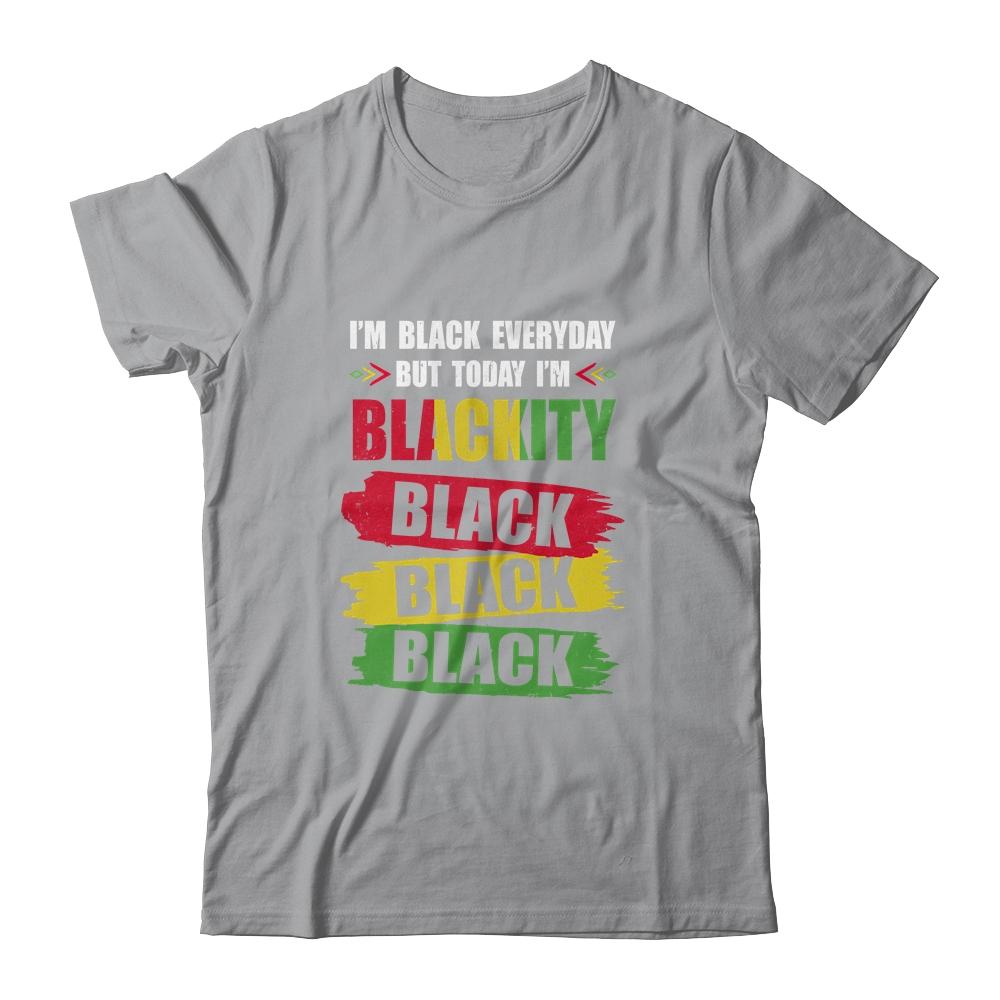 I'm Blackity Black African American Black Power Juneteenth T-Shirt & Tank Top | Siriustee.com.com