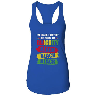 I'm Blackity Black African American Black Power Juneteenth T-Shirt & Tank Top | Siriustee.com.com