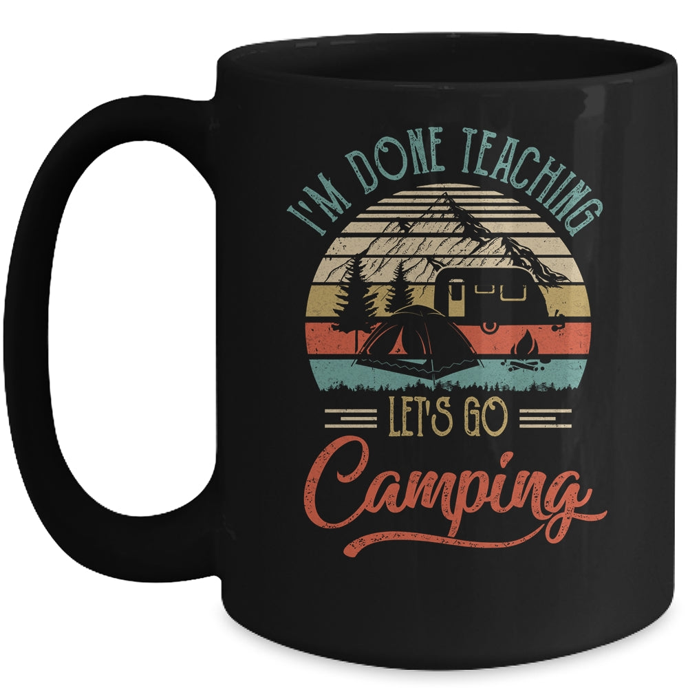 I'm Done Teaching Let's Go Camping Retro Funny Teacher Mug | siriusteestore