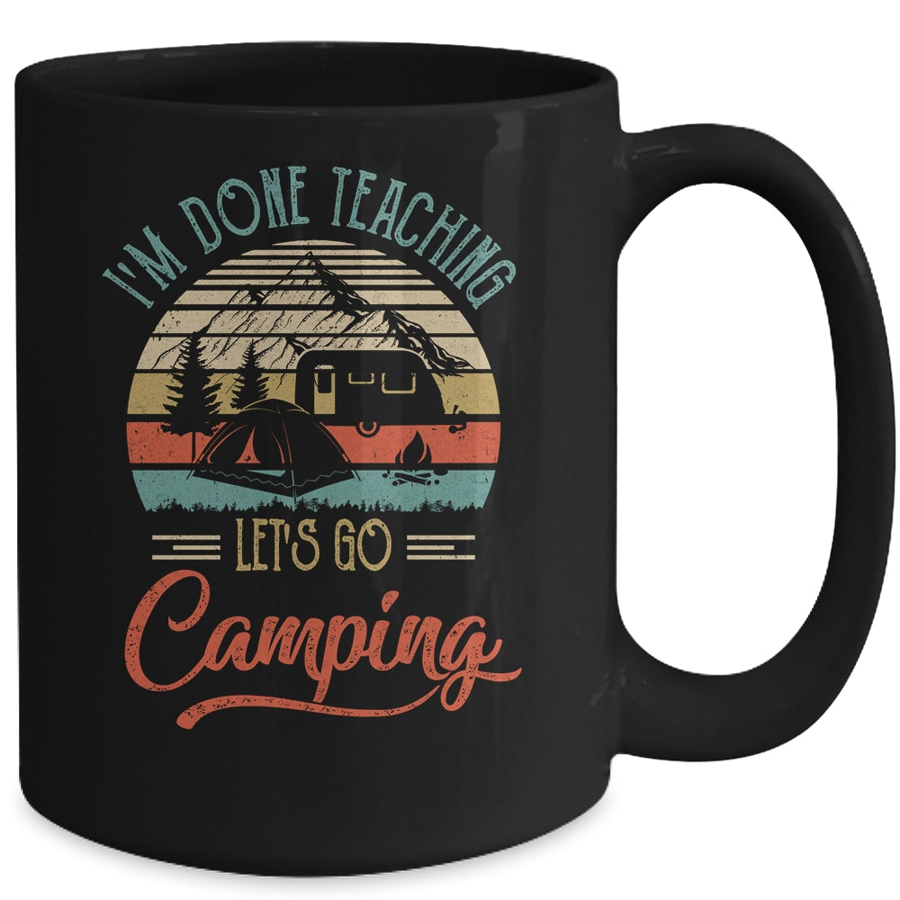 I'm Done Teaching Let's Go Camping Retro Funny Teacher Mug | siriusteestore