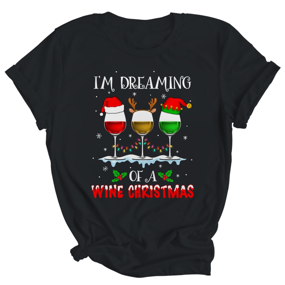 I'm Dreaming Of Wine Christmas Wine Drinking Lover Xmas Gift Shirt & Sweatshirt | siriusteestore