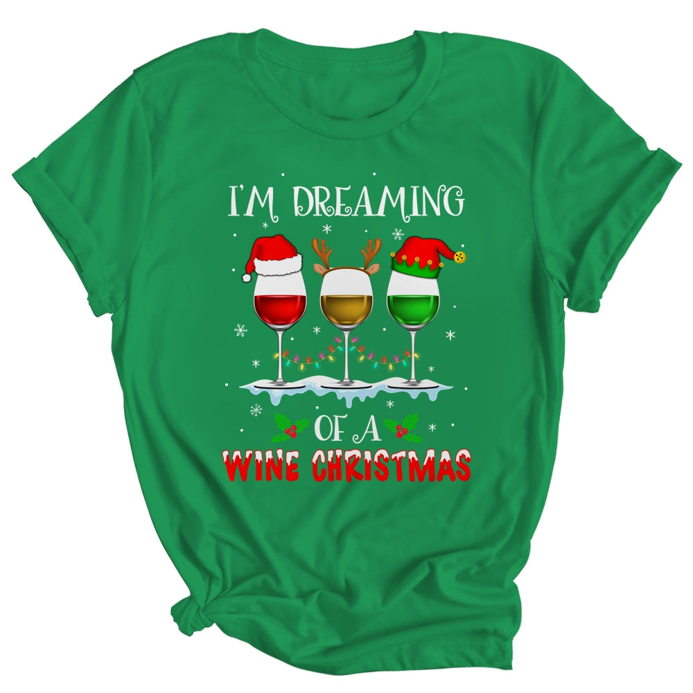 I'm Dreaming Of Wine Christmas Wine Drinking Lover Xmas Gift Shirt & Sweatshirt | siriusteestore