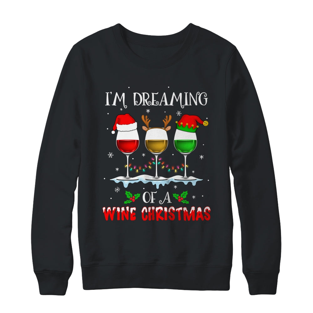 I'm Dreaming Of Wine Christmas Wine Drinking Lover Xmas Gift Shirt & Sweatshirt | siriusteestore