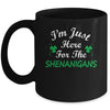 I'm Just Here For The Shenanigans St Patricks Day Mug | siriusteestore