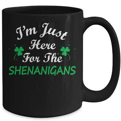 I'm Just Here For The Shenanigans St Patricks Day Mug | siriusteestore