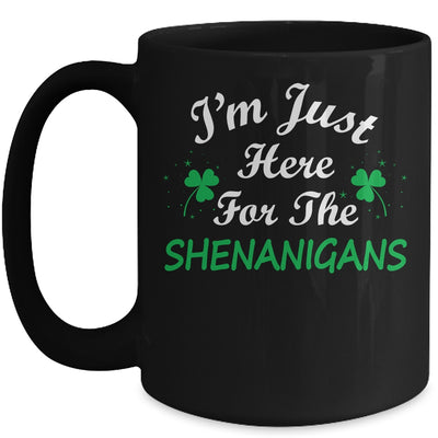 I'm Just Here For The Shenanigans St Patricks Day Mug | siriusteestore