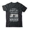 I'm Not A Perfect Son But My Crazy Dad Loves Me On Back Shirt & Hoodie | siriusteestore